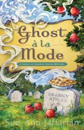 Ghost a la Mode: A Ghost of Granny Apples Mystery by Sue Ann Jaffarian Paperback Book