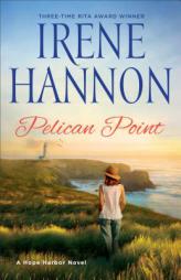 Pelican Point: A Hope Harbor Novel by Irene Hannon Paperback Book