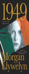 1949 of the Irish Free State (Irish Century) by Morgan Llywelyn Paperback Book