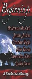 Beginnings: A Samhain Anthology by Mackenzie Mckade Paperback Book