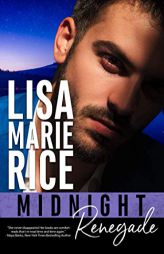 Midnight Renegade (Men of Midnight) by Lisa Marie Rice Paperback Book
