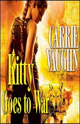 Kitty Goes to War (The Kitty Norville Series) by Carrie Vaughn Paperback Book