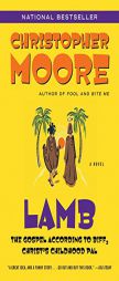 Lamb: The Gospel According to Biff, Christ's Childhood Pal by Christopher Moore Paperback Book