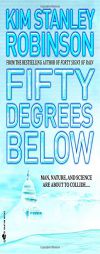 Fifty Degrees Below by Kim Stanley Robinson Paperback Book