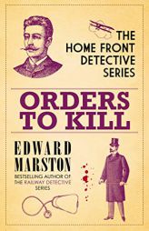 Orders to Kill (Home Front Detective, 9) by Edward Marston Paperback Book