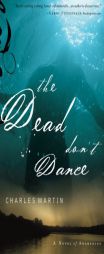 The Dead Don't Dance by Charles Martin Paperback Book
