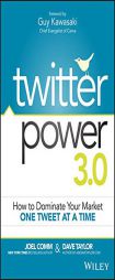 Twitter Power 3.0: How to Dominate Your Market One Tweet at a Time by Joel Comm Paperback Book