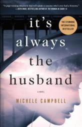 It's Always the Husband: A Novel by Michele Campbell Paperback Book
