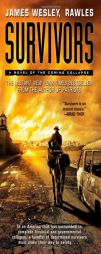 Survivors of the Coming Collapse by James Wesley Rawles Paperback Book