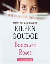 Bones and Roses (The Cypress Bay Mysteries) by Eileen Goudge Paperback Book