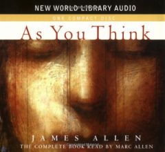 As You Think: The Complete Book on by James Allen Paperback Book
