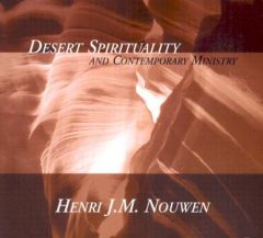 Desert Spirituality and Contemporary Ministry by Henri J. M. Nouwen Paperback Book