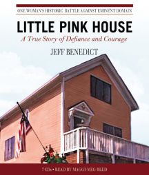 Little Pink House: A True Story of Defiance and Courage by Jeff Benedict Paperback Book
