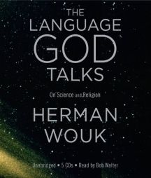The Language God Talks: On Science and Religion by Herman Wouk Paperback Book