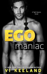 Egomaniac (Tight Spaces) by VI Keeland Paperback Book
