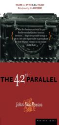 The 42nd Parallel: Volume One of the U.S.A. Trilogy by John DOS Passos Paperback Book