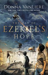 The Day of Ezekiel's Hope by Donna Vanliere Paperback Book
