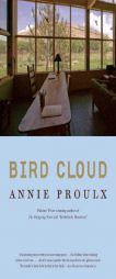 Bird Cloud: A Memoir of Place by Annie Proulx Paperback Book