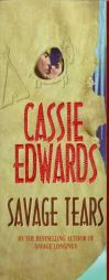 Savage Tears (Savage (Leisure Paperback)) by Cassie Edwards Paperback Book