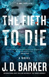 The Fifth to Die by J. D. Barker Paperback Book