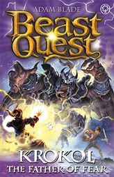 Beast Quest: Krokol the Father of Fear: Series 24 Book 4 by Adam Blade Paperback Book
