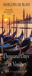 A Thousand Days in Venice: An Unexpected Romance by Marlena De Blasi Paperback Book