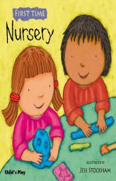 Nursery (First Time) (First Time (Childs Play)) by Jess Stockham Paperback Book