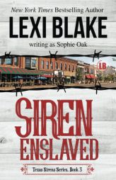 Siren Enslaved (Texas Sirens) (Volume 3) by Lexi Blake Paperback Book
