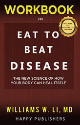 WORKBOOK for Eat To Beat Disease: The New Science of How Your Body Can Heal itself: Meal Plan and Shopping List Included by Happy Publishers Paperback Book