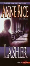 Lasher (Lives of the Mayfair Witches) by Anne Rice Paperback Book
