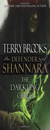 The Darkling Child: The Defenders of Shannara by Terry Brooks Paperback Book