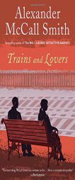 Trains and Lovers: A Novel by Alexander McCall Smith Paperback Book