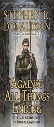 Against All Things Ending by Stephen R. Donaldson Paperback Book