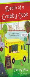 Death of a Crabby Cook: A Food Festival Mystery by Penny Pike Paperback Book
