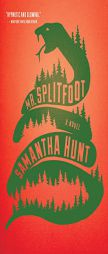 Mr. Splitfoot by Samantha Hunt Paperback Book