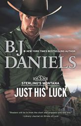 Just His Luck by B. J. Daniels Paperback Book