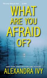 What Are You Afraid Of? by Alexandra Ivy Paperback Book