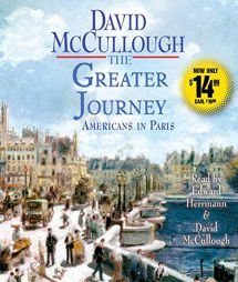 The Greater Journey: Americans in Paris by David McCullough Paperback Book