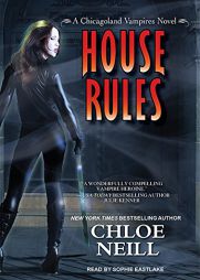 House Rules (Chicagoland Vampires) by Chloe Neill Paperback Book