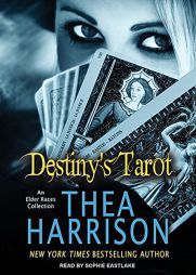Destiny's Tarot: An Elder Races Collection by Thea Harrison Paperback Book