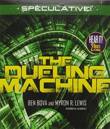 The Dueling Machine by Ben Bova Paperback Book