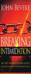 Breaking Intimidation by John Bevere Paperback Book