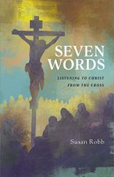 Seven Words by Susan G. Robb Paperback Book