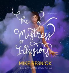 The Mistress of Illusions (The Dreamscape Trilogy, Book 2) (Dreamscape Trilogy, 2) by Mike Resnick Paperback Book