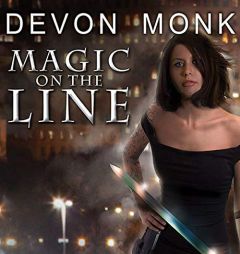 Magic on the Line: An Allie Beckstrom Novel (The Allie Beckstrom Series) by Devon Monk Paperback Book