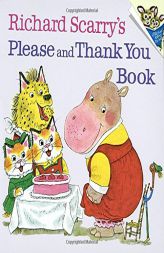 Richard Scarry's Please and Thank You Book (Pictureback(R)) by Richard Scarry Paperback Book