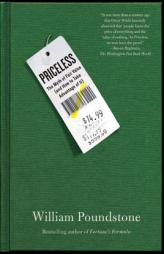 Priceless: The Myth of Fair Value (and How to Take Advantage of It) by William Poundstone Paperback Book