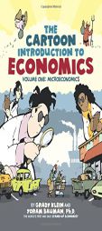 The Cartoon Introduction to Economics: Volume One: Microeconomics by Grady Klein Paperback Book
