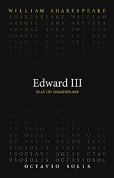 Edward III (Play on Shakespeare) by William Shakespeare Paperback Book