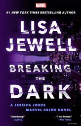 Breaking the Dark: A Jessica Jones Marvel Crime Novel by Lisa Jewell Paperback Book